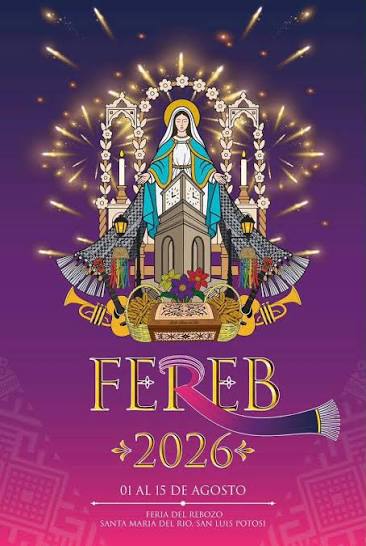 FEREB 2026 invita a vivir la gran fiesta de Santa María del Río; así puedes llegar desde San Luis Potosí